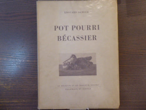 Pot pourri bécassier.. DEMOLE Edouard