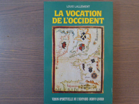 LA VOCATION DE L'OCCIDENT.. LALLEMENT Louis
