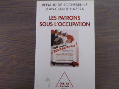 Les Patrons sous l'Occupation.