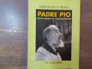 PADRE PIO. Faits d'hier et d'aujourd'hui.. SIENA Giovanni P.