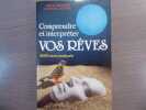 Comprendre et interpréter vos rêves. 3 600 mots analysés.. DEVIVIER Michel - LEONARD Corinne