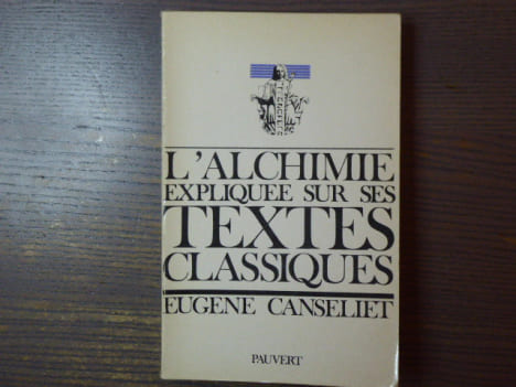 L'Alchimie expliquée sur ses textes classiques.. CANSELIET Eugène