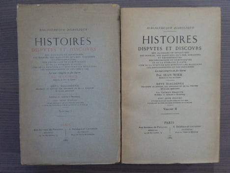 HISTOIRES DISPUTES ET DISCOURS des illusions et impostures des diables, des magiciens infâmes, sorcières et empoisonneurs: des ensorcelés et ...