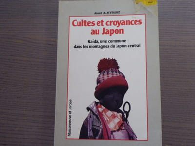 Cultes et croyances au Japon. Kaida, une commune dans les montagnes du Japon Central.