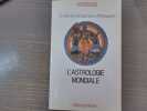 L'Astrologie mondiale.. HARVEY C. - CAMPION N. - BAIGENT M.