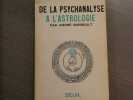 De la psychanalyse &agrave; l'Astrologie.. BARBAULT Andr&eacute;
