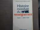 Histoire mondiale du renseignement. Tome 1: 1870-1939.. FALIGOT Roger / KAUFFER Rémi