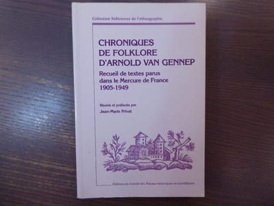 Chroniques de Folklore d'Arnold VAN GENNEP. Recueil de textes parus dans le Mercure de France 1905-1949.