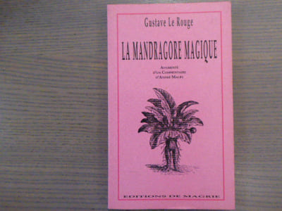 La Mandragore magique. Augmenté d'un commentaire d'André MALBY.