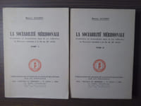 LA SOCIABILITE MERIDIONALE. ( Confréries et Associations dans la vie collective en Provence orientale à la fin du 18e siècle ). ( Complet en 2 tomes ).