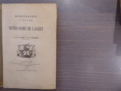 Monographie du Sanctuaire de Notre-Dame de LAGHET.