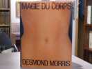 Magie du corps.. MORRIS Desmond