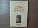 Des Mages alchimistes a Nostradamus. Les mystères de la France et le secret des Temps.. BEATRICE Guy