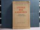 L'ÉCOLE DES CADAVRES. Nouvelle édition avec une préface inédite et 14 photographies hors-texte.. CELINE Louis-Ferdinand