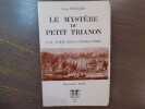 Le Mystère du Petit Trianon. Une vision dans l'espace-Temps.. SENELIER Jean