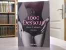 1000 DESSOUS. Histoire de la lingerie.. NERET Gilles