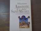ARISTOTE au Mont SAINT-MICHEL. Les Racines grecques de l'Europe Chr&eacute;tienne.. GOUGUENHEIM Sylvain