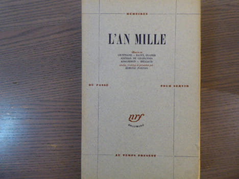 L'AN MILLE. Oeuvres de Liutprand, Raoul Glaber, Adémar de Chabannes, Adalberon, Helgaud, réunies, traduites et présentées par Edmond Pognon : Oeuvres ...