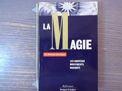 LA MAGIE. Les nouveaux mouvements magiques.