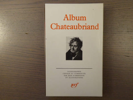 Album CHATEAUBRIAND.. CHATEAUBRIAND Alphonse ( De ) - ORMESSON Jean ( D' )