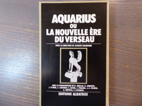 AQUARIUS ou la nouvelle ère du verseau sous la direction de Jacques HALBRONN.. HALBRONN Jacques - AQUARIUS.