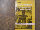 Les Zombis ou le secret des morts-vivants.. DEWISME C.H.