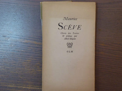 Maurice SCEVE. Choix des textes & préface par Albert BEGUIN.