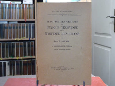 Essai sur les origines du lexique technique de la Mystique Musulmane.