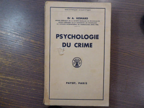 Psychologie du crime.. HESNARD A. ( Dr )