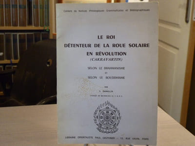 Le Roi détenteur de la roue solaire en révolution ( Cakravartin ). Selon le brahmanisme et selon le bouddhisme.