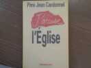 J'accuse l'Eglise.. CARDONNEL P&egrave;re Jean