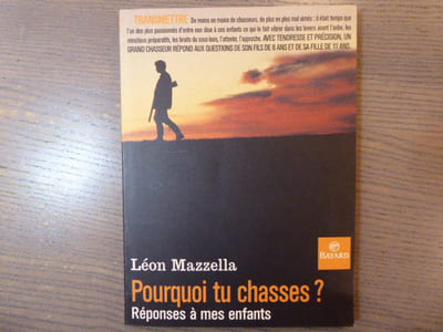 Pourquoi tu chasses? Réponses à mes enfants.