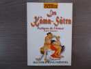 LES KAMA-SUTRA. Pratiques de l'Amour d'après VATSYAYANA.. LES KAMA-SUTRA.