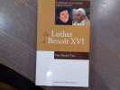 De LUTHER &agrave; BENOIT XVI. Itin&eacute;raire d'un ancien franc-ma&ccedil;on. Entretiens avec Charles-Henri d'Andign&eacute;.. VIOT Michel ( P&egrave;re )