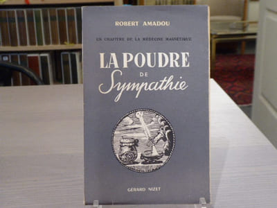 La poudre de Sympathie. Un chapitre de la médecine magnétique.