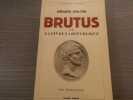 BRUTUS et la fin de la r&eacute;publique.. WALTER G&eacute;rard