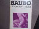 BAUBO La vulve mythique.. DEVEREUX Georges
