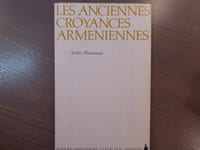 Les anciennes croyances arméniennes.