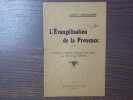 L'EVANGELISATION DE LA PROVENCE. A propos de l'histoire religieuse de la France par M. Georges GOYAU.. ESCUDIER Joseph