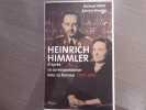 Heinrich HIMMLER d'après sa correspondance avec sa femme 1927-1945.. HIMMLER Heinrich - WILDT Michael - HIMMLER Katrin