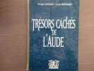 Trésors Cachés de l'Aude. JARNAC Pierre - Jean Ménard
