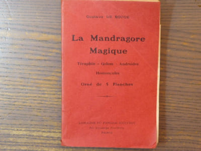 LA MANDRAGORE MAGIQUE. Téraphin - Golem - Androides - Homoncules.