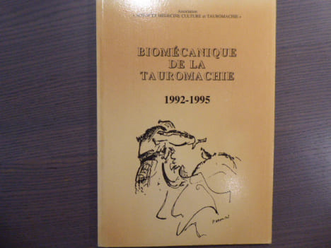 Biomécanique de la Tauromachie 1992-1995.. SCIENCES MEDECINE CULTURE ET TAUROMACHIE