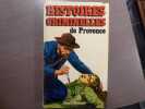 Histoires criminelles de Provence.. POINDRON Yves - RICHE Daniel