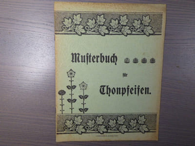 Musterbuch für Thonpfeifen. [von Hammer & Co. Baumbach ( Westerwald )].
