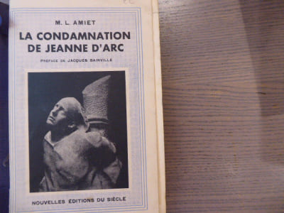 La Condamnation de Jeanne D'Arc vue à la lumière des grands événements du Moyen-Age.