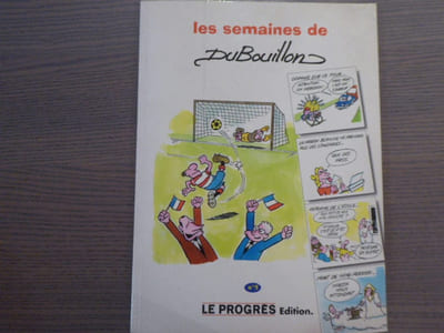 Les semaines de DUBOUILLON.