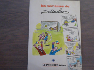 Les semaines de DUBOUILLON.