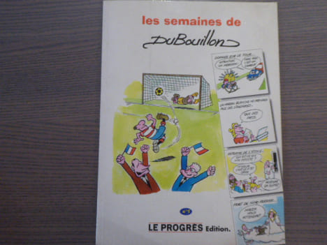 Les semaines de DUBOUILLON.. DUBOUILLON
