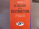 Le salaire de la destruction. Formation et ruine de l'économie nazie.. TOOZE Adam